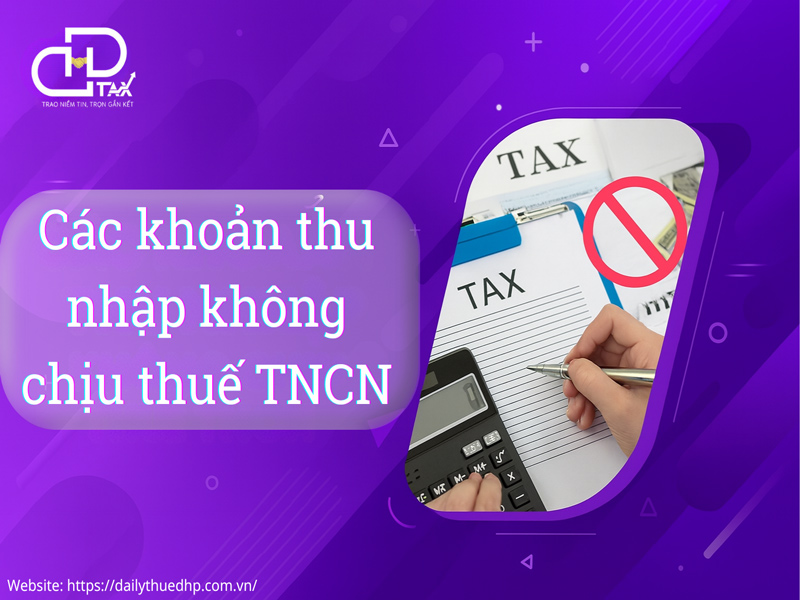 Các khoản thu nhập không chịu thuế TNCN