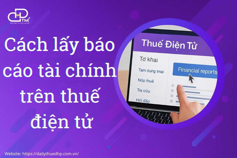 cách lấy báo cáo tài chính trên thuế điện tử