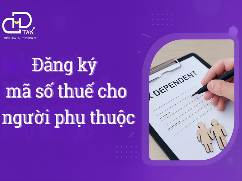 đăng ký mã số thuế cho người phụ thuộc