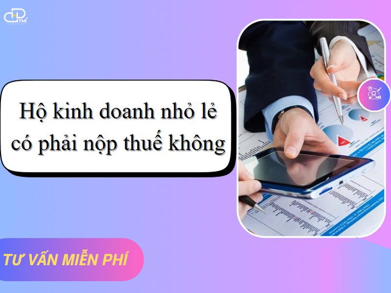 Hộ kinh doanh nhỏ lẻ có phải nộp thuế không