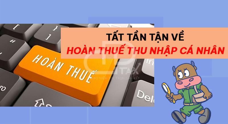 Các trường hợp được hoàn thuế thu nhập cá nhân