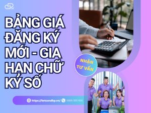 Bảng Giá Đăng Ký Mới Và Gia Hạn Chữ Ký Số