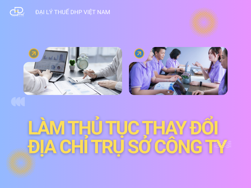 Làm Thủ Tục Thay Đổi Địa Chỉ Trụ Sở Công Ty