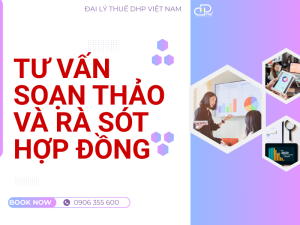 Tư Vấn Soạn Thảo Và Rà Soát Hợp Đồng