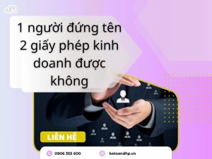 1 người đứng tên 2 giấy phép kinh doanh