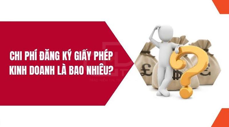 Chi phí đăng ký làm giấy phép kinh doanh