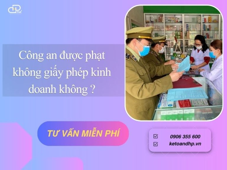 Công an được phạt không giấy phép kinh doanh không