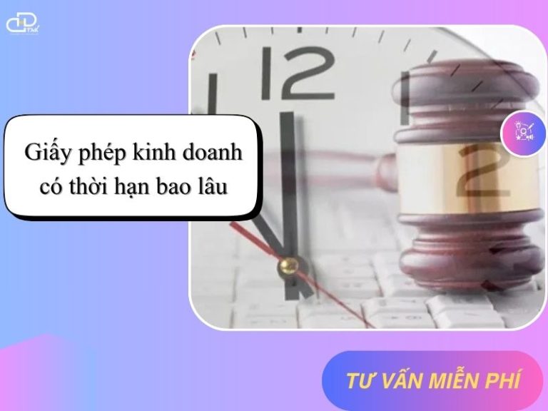 Giấy phép kinh doanh có thời hạn bao lâu